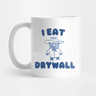 Funny Meme TShirt, I EAT DRYWALL Shirt, Retro Cartoon Meme Mug